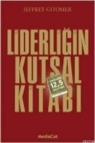 Liderligin Kutsal Kitabi; Liderlerin 12,5 Güclü Yönü