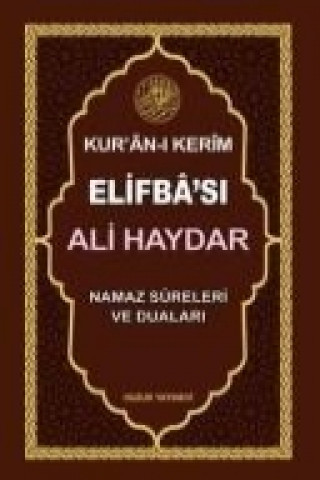 Ali Haydar Kuran-i Kerim Elifbasi; Namaz Sureleri ve Dualari