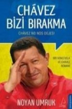 Chavez Bizi Birakma