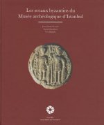 Les Sceaux Byzantins Du Musee Archeologique D'Istanbul