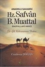 Anadolu Sahabisi Hz. Safvan B.Muattal Radiyallahu Anhü; Bir Ifk Kahramaninin Destani