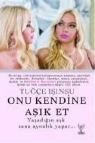 Onu Kendine Asik Et