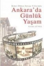 Ikinci Dünya Savasi Yillarinda Ankarada Günlük Yasam