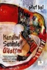 Kendimi Seninle Aldattim
