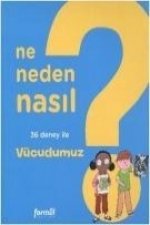 Ne Neden Nasil 2 - Vücudumuz