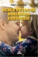 Bebek ve Cocuk Bakiminin Erkekcesi