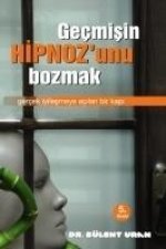 Gecmisin Hipnozunu Bozmak