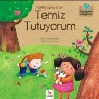 Parkta Oynuyorum, Temiz Tutuyorum