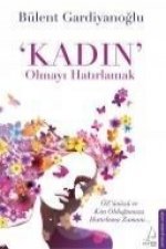 Kadin Olmayi Hatirlamak