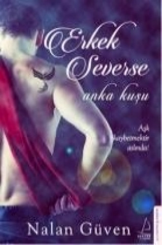 Erkek Severse - Anka Kusu