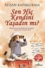 Sen Hic Kendini Yasadin mi