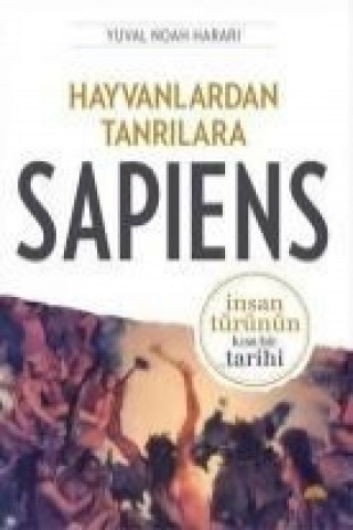 Hayvanlardan Tanrilara: Sapiens