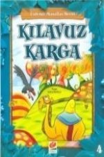 Kilavuz Karga; Erdemli Masallar Serisi 4