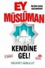Ey Müslüman Kendine Gel