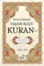 Müslümanin Yasam Kocu Kurandir