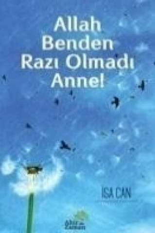 Allah Benden Razi Olmadi Anne