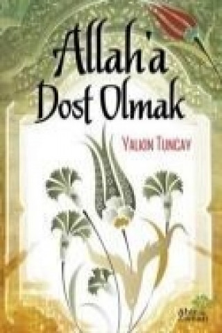 Allaha Dost Olmak