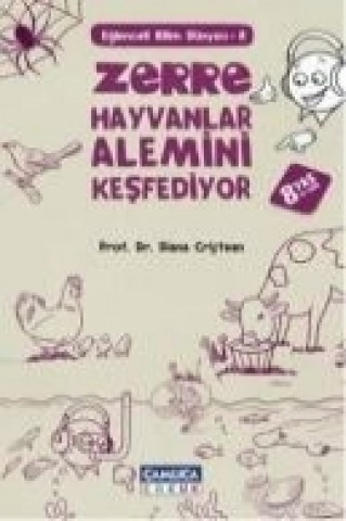 Zerre Hayvanlar Alemini Kesfediyor