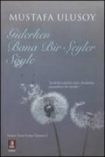 Giderken Bana Bir Seyler Söyle