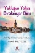 Yoklugun Yalniz Birakmiyor Beni