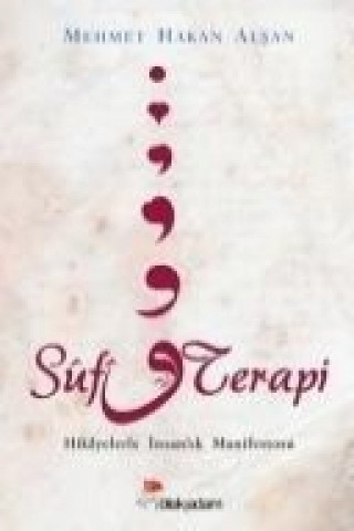 Sufi Terapi; Hikayelerle Insanlik Manifestosu