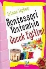 Montessori Yöntemiyle Cocuk Egitimi