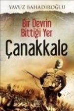 Bir Devrin Bittigi Yer Canakkale