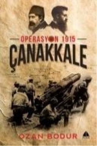 Canakkale - Operasyon 1915