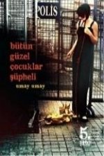 Bütün Güzel Cocuklar Süpheli