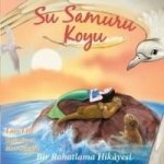 Su Samuru Koyu; Bir Rahatlama Hikayesi