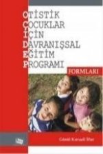 Otistik Cocuklar Icin Davranissal Egitim Programi Formlari