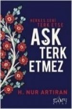 Herkes Seni Terk Etse Ask Terk Etmez