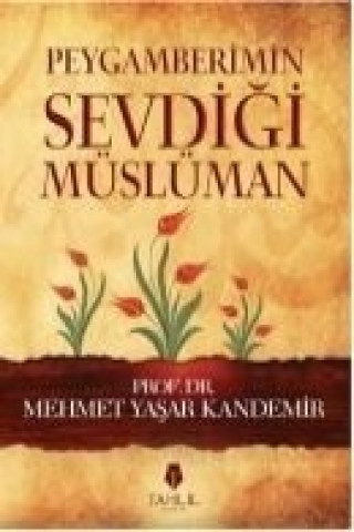 Peygamberimin Sevdigi Müslüman