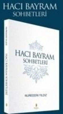 Haci Bayram Sohbetleri