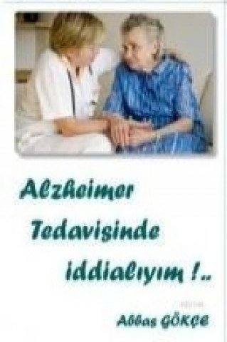 Alzheimer Tedavisinde Iddialiyim