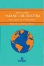 Sistematik Yabanci Dil Ögretim - Yaklasimi ve Yöntemleri