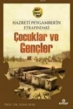 Hz.Peygamberin Etrafindaki Cocuklar ve Gencler