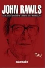 John Rawls Adalet Teorisi ve Temel Kavramlari