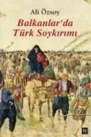 Balkanlarda Türk Soykirimi