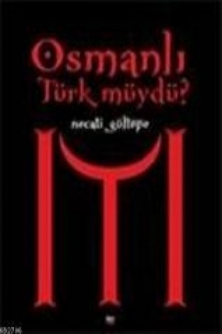 Osmanli Türk müydü