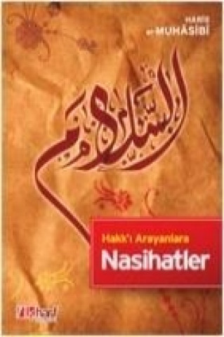 Hakki Arayanlara Nasihatler