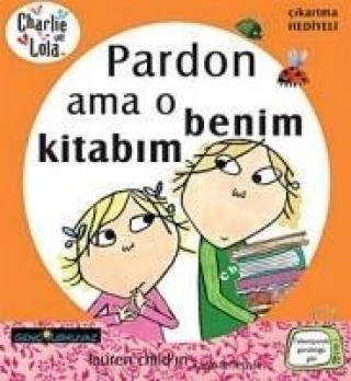 Charlie ve Lola Pardon Ama O Benim Kitabim; Cikartma Hediyeli