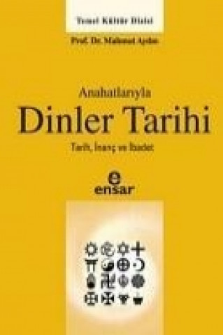 Anahatlariyla Dinler Tarihi