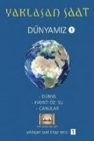 Yaklasan Saat - Dünyamiz 1