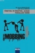 Yönetsel ve Örgütsel Acidan Mobbing Psikolojik Terör