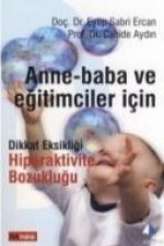 Anne-Baba ve Egitimciler icin Dikkat Eksikligi Hiperaktivite Bozuklugu