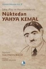 Saka, Alay ve Hazircevaplariyla Nüktedan Yahya Kemal