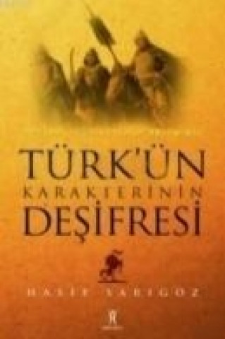 Türkün Karakterinin Desifresi