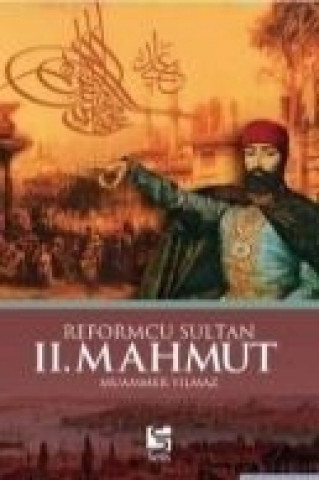 Reformcu Sultan II.Mahmut