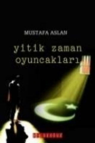 Yitik Zaman Oyuncaklari